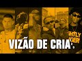 VIZÃO DE CRIA - 1 I 2 I 3 - (Filipe Ret, Caio Luccas, Maneirinho, PJ HOUDINI, Anezzi, Dallass) NDML