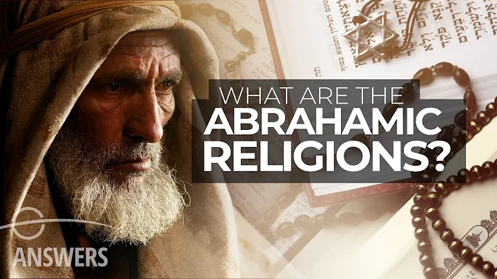 What Are the Abrahamic Religions?