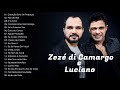 Zezé Di Camargo e Luciano As Melhores Musicas - Melhores Musicas Sertanejo 2021