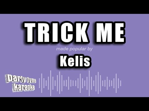 Kelis - Trick Me (Karaoke Version)