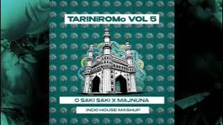 O Saki Saki X Majnuna (Indo House Mashup)
