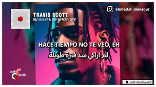 Travis Scott, Bad Bunny & The Weeknd - kpop مترجمة