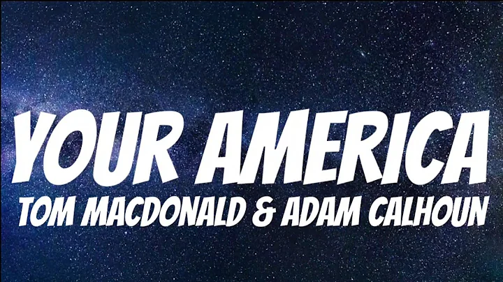 Tom MacDonald & Adam Calhoun - Your America ( Lyrics )
