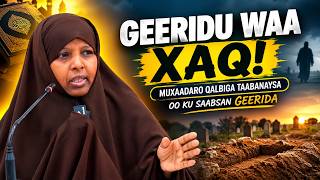 Geeridu Waa Xaq Muxaadaro Qalbiga Taabanaysa Oo Ku Saabsan Geerida Sh Sahra