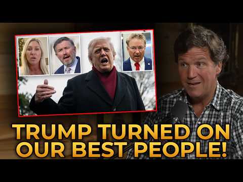 Tucker Carlson Exposes Trump's Downward Spiral: "he Turned On Our Best People!"