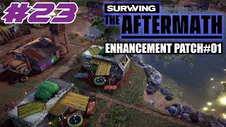 Surviving the Aftermath - Enhancement Patch #1 - Let's Play - #23