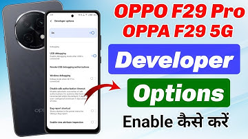 Oppo f29 pro me developer options kaise laye !! How to enable developer options in oppo f29 5g