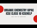 Organic Chemistry IUPAC ICSE Class 10 ICSEHELP