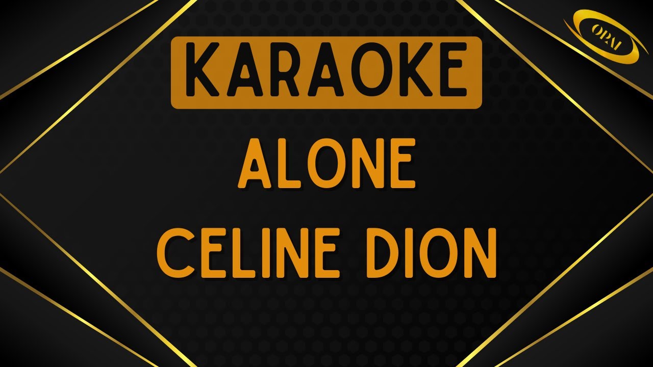 Celine Dion Alone [Karaoke] YouTube