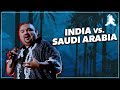 India vs Sudia Arabia | Gabriel Iglesias