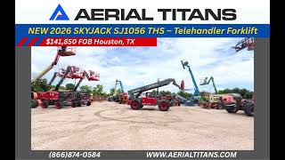 FOR SALE: NEW 2026 SKYJACK SJ1056 THS TELEHANDLER FORKLIFT | $141,850