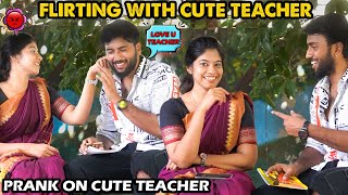 Flirting With Cute Teacher Prank ‍❤ | Kovai Kusumbu | Kovai 360*