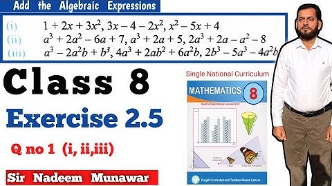 Class 8 Exercise 2.5  Q no 1 SNC Maths Ex 2.5 PCTB maths  Addition of Algebra  Sir Nadeem Munawar