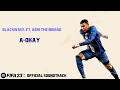 A Okay Blackwave Ft Abhi The Nomad FIFA 23 Official Soundtrack mp3