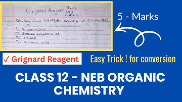 Grignard Reagent - Organic Chemistry Conversion | NEB CLASS 12 | Easy Trick !