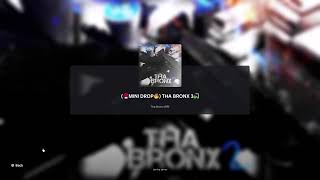 THA BRONX 3 Z0 BACK WTW🚨