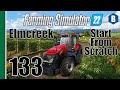 FARMING SIMULATOR 22 - Start From Scratch - ELMCREEK MAP - Part 133 - FS22 LET&#39;S PLAY