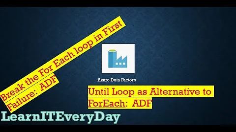 🔴 Live Demo | How to break foreach loop on Failure in DataFactory | Tutorial 9 | LearnITEveryday