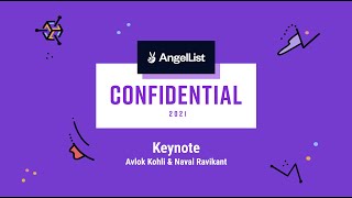 AngelList Confidential 2021 Keynote | Avlok Kohli & Naval Ravikant
