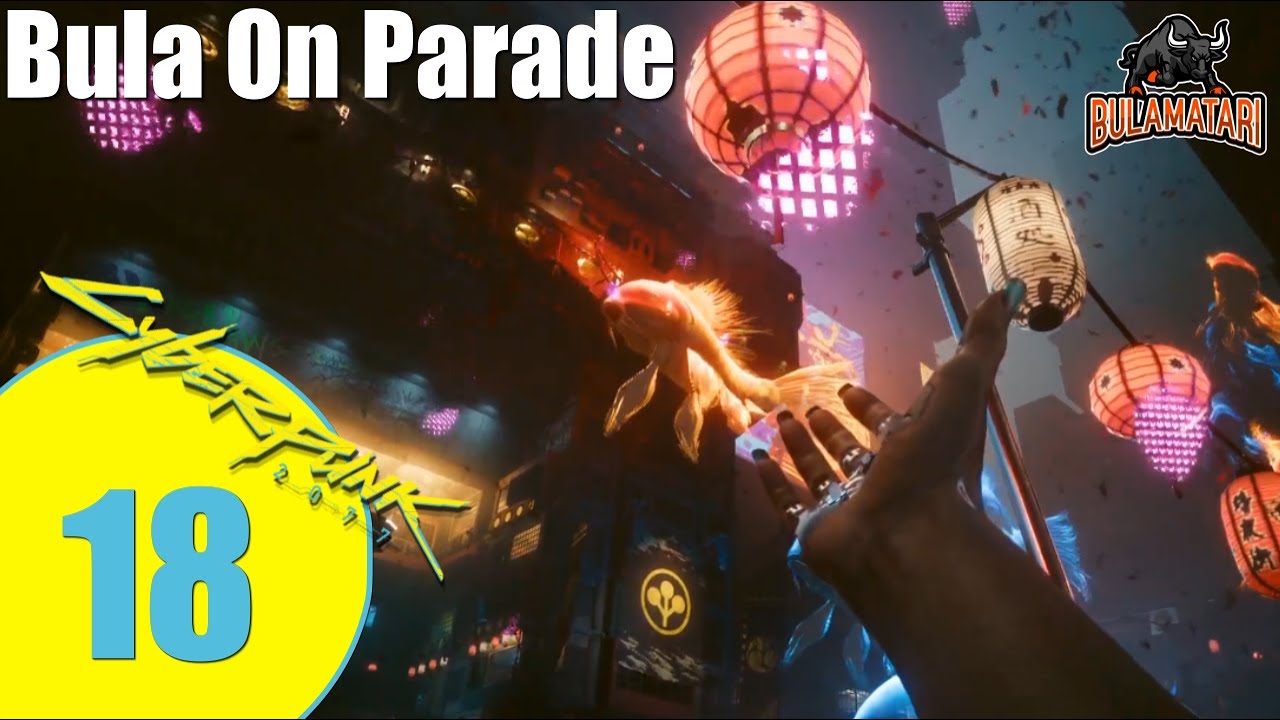 Cyberpunk 2077 Ep. 18: Bula On Parade