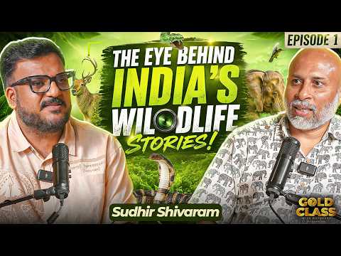 EPISODE 1 | The Eye Behind India’s Wildlife Stories| Sudhir Shivaram | Gold Class | RJ Mayuurra