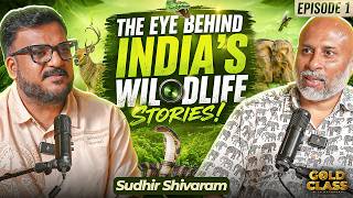 EPISODE 1 | The Eye Behind India’s Wildlife Stories| Sudhir Shivaram | Gold Class | RJ Mayuurra