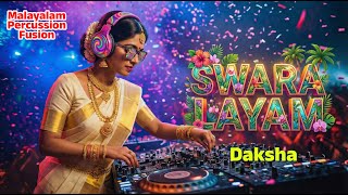 Swara Layam Kerala Percussion Psytrance Fusion Cinematic Malayalam Trance By Daksha