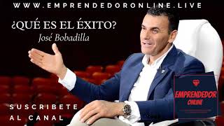 Qué Es El Éxito - José Bobadilla