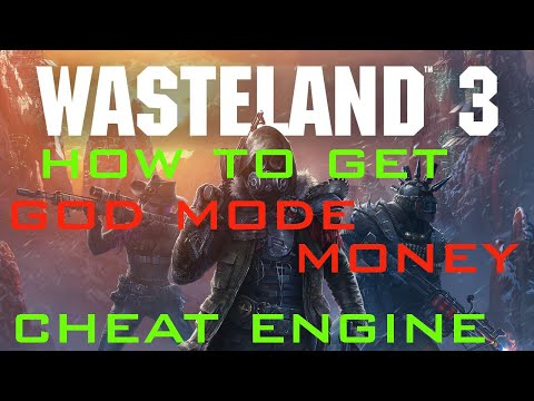 Wasteland 3 How to get God Mode, Money and More with Cheat Engine