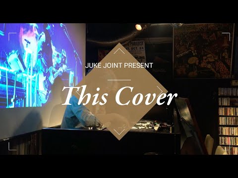 【This Cover】カバーソングのみを集めたDJイベント＠JUKE JOINT 2020/10/23