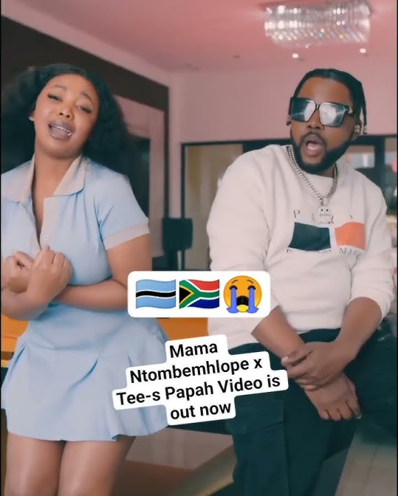 Mama Ntombemhlope x Tee-s Papah Video is out now 🇧🇼🇧🇼🇿🇦🇿🇦
