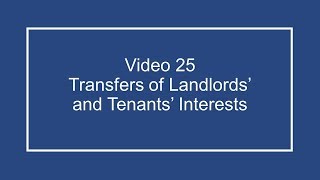 ProfDale Property Video 25 - Transfers by Landlords and Tenants