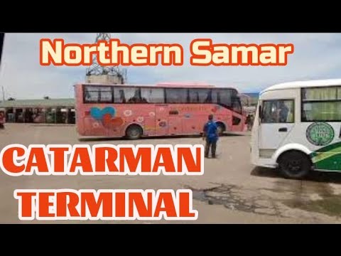 CATARMAN TERMINAL ?? Catarman Northern Samar ??