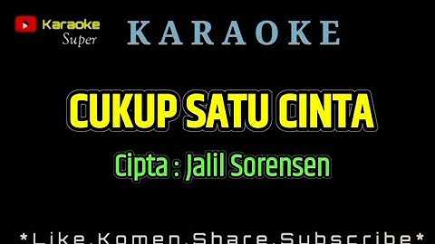 Cukup Satu Cinta ( Karaoke ) Slowrock Melayu / Cipta : Jalil Sorensen