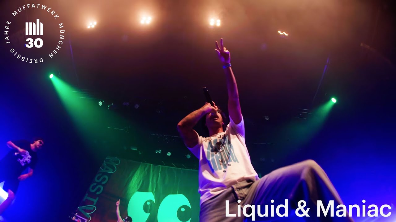 Liquid & Maniac - 3x dope & Wasis da Deal live at 30 Jahre Muffatwerk