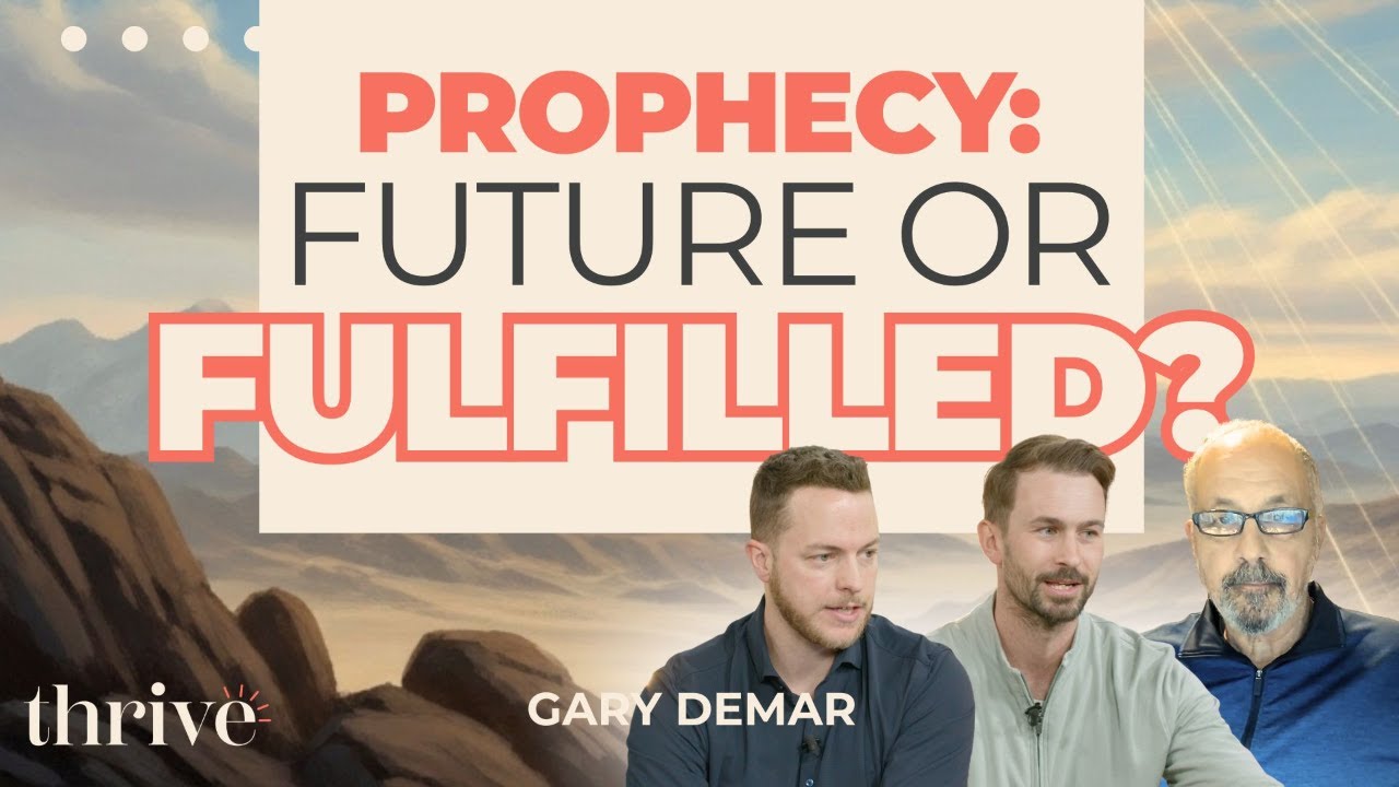 What Does the Bible Really Say About “End Times”? | Gary DeMar | Thrive Ep. 350