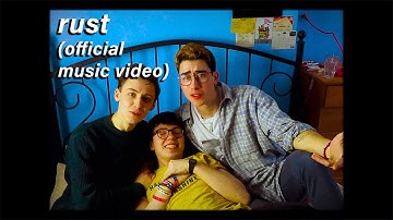 Rust (Official Music Video)