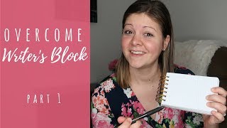 How To Overcome Writer's Block - Part 1: Finding Inspiration