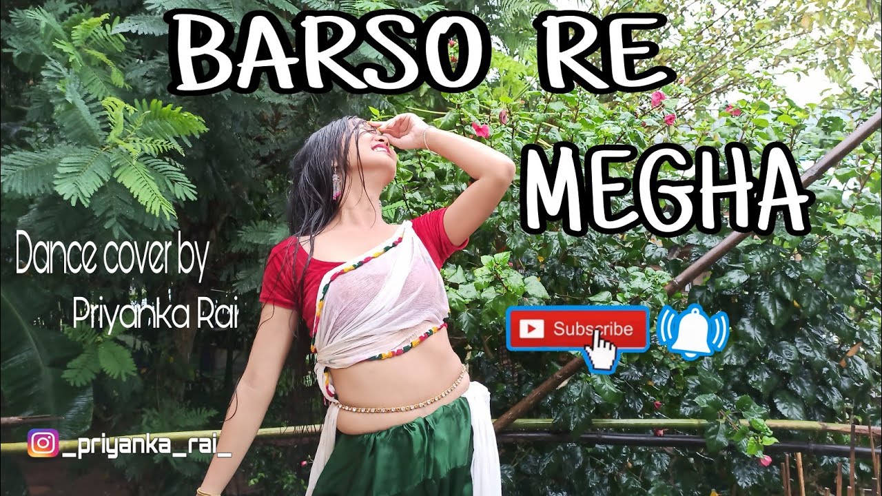 BARSO RE MEGHA | DANCE COVER | BY PRIYANKA RAI | SHREYA GHOSHAL | - YouTube