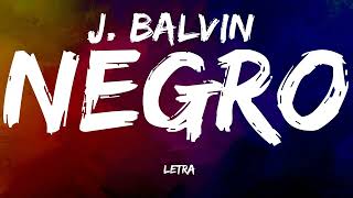 J  Balvin  - Negro (Letra/Lyrics) Resimi