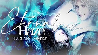 Eternal Haze || Final Fantasy X  || Tuts AEP Contest [GMV]