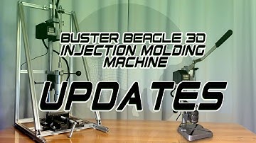 Buster Beagle 3D Injection Machine Updates