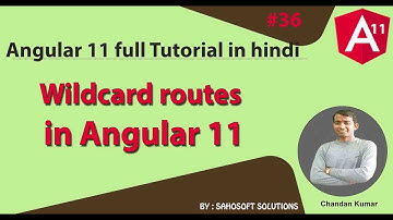 Wildcard routes in Angular 11 : Angular 11 Full Tutorial in Hindi