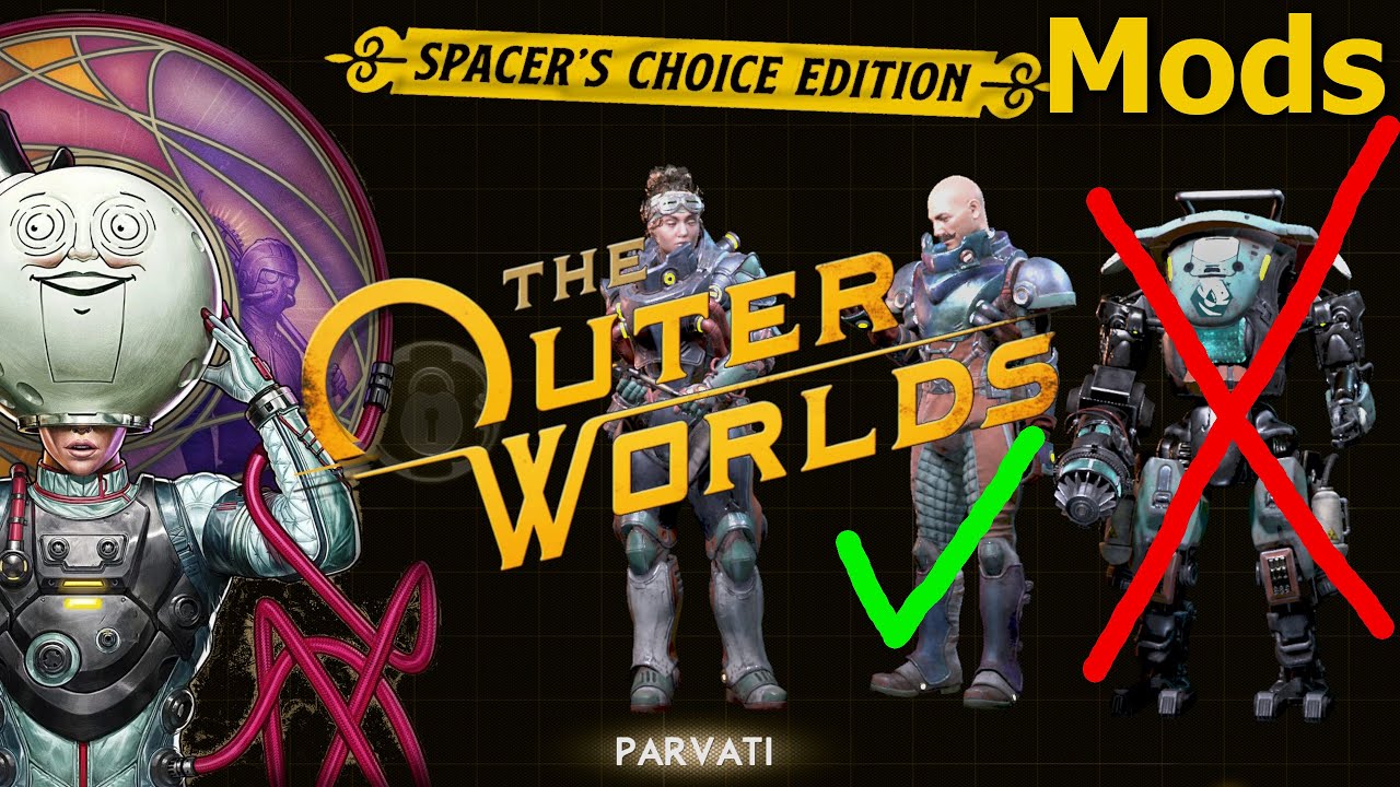 the Outer Worlds Spacers Choice Edition I only got 1 Mod to work final 