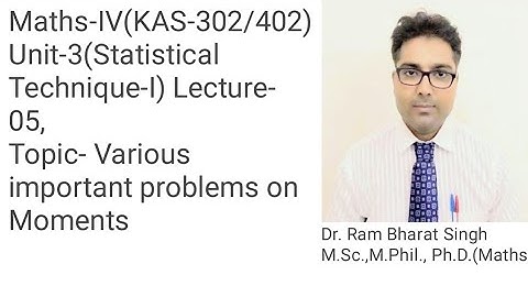 Important Problems on Moments   | AKTU Maths-IV BAS-302/402 Unit-3, Lecture 5.