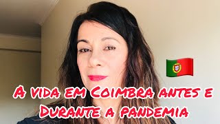 COMO É VIVER EM COIMBRA PORTUGAL ANTES E DURANTE A PANDEMIA
