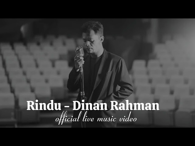 Rindu - Dinan Rahman || Official Live Music Video class=