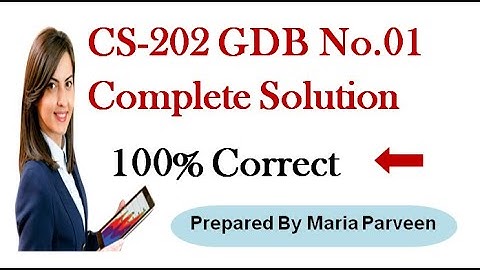 CS202 GDB 1 Solution 2020 ll CS202 GDB No.1 Solution 2020 By Maria Parveen ll VU Learning