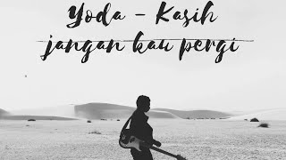 Yoda - Kasih jangan kau pergi ( Cover Faris )#cover #music #liriklagu