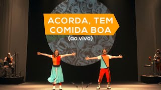 Tiquequê | Acorda, tem comida boa (ao vivo)